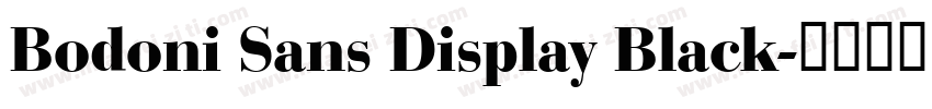 Bodoni Sans Display Black字体转换